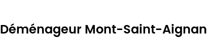 Déménageur Mont-Saint-Aignan